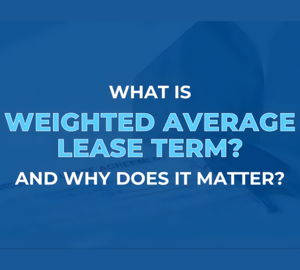WALE – A CRUCIAL COMMERCIAL REAL ESTATE METRIC